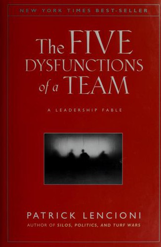 The Five Dysfunctions of a Team