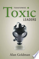 Transforming Toxic Leaders